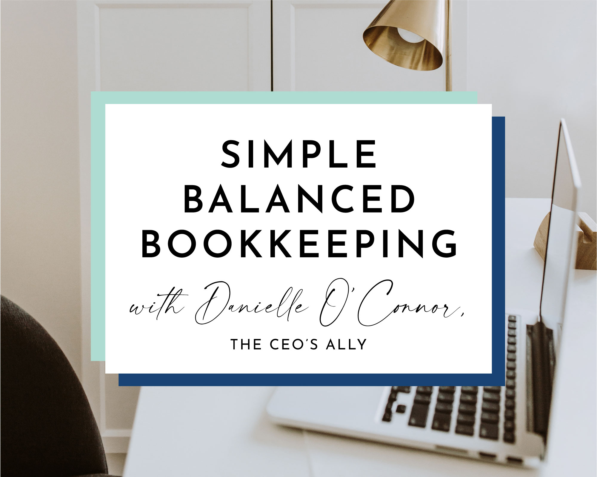 About Danielle O'Connor | Simple Balanced Bookkeeping